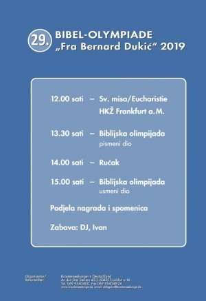 STIŽU MLADI HRVATI IZ CIJELE NJEMAČKE: Biblijska olimpijada u subotu u Obertshausenu kod Offenbacha 29. BIBLIJSKA OLIMPIJADA „Fra Bernard Dukić”, - Program