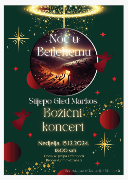 VEČERAS U HKM OFFENBACH/M: Stijepo Gleđ Markos nastupa na Božićnom koncertu „Noć u Betlehemu“ Plakat za Božićni koncert u Offenbachu na Majni / Foto: Fenix (L: Vojnović)