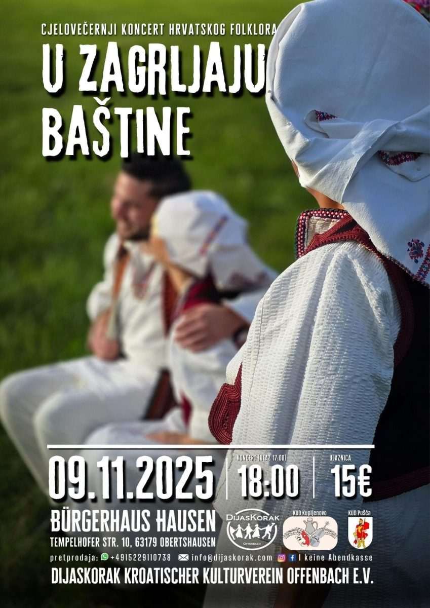 OFFENBACH NA MAJNI: Dođite na cjelovečernji koncert hrvatskog folklora "U zagrljaju baštine" Najava koncerta/ Foto: Hrvatsko kulturno društvo Dijaskorak